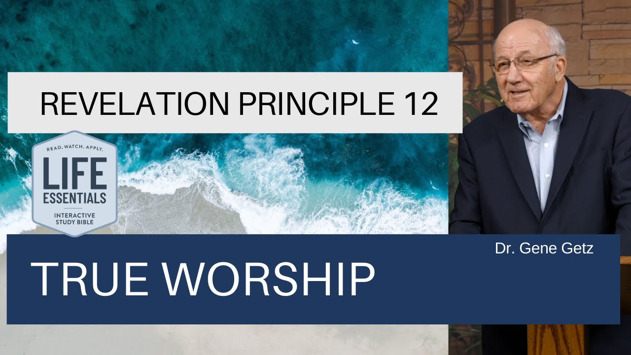 Revelation Principle 12: True Worship