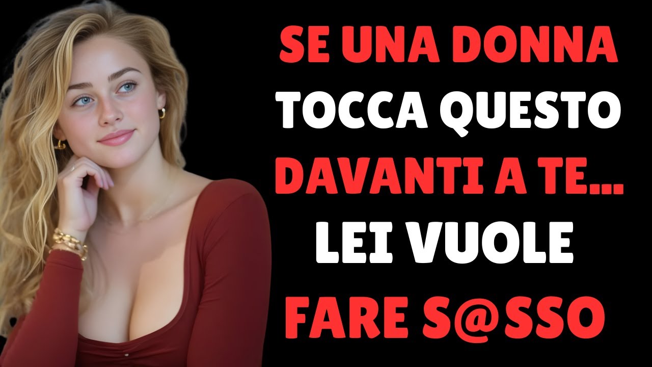 Psicologia dell'attrazione: se una donna ti tocca davanti, ti ama davvero
