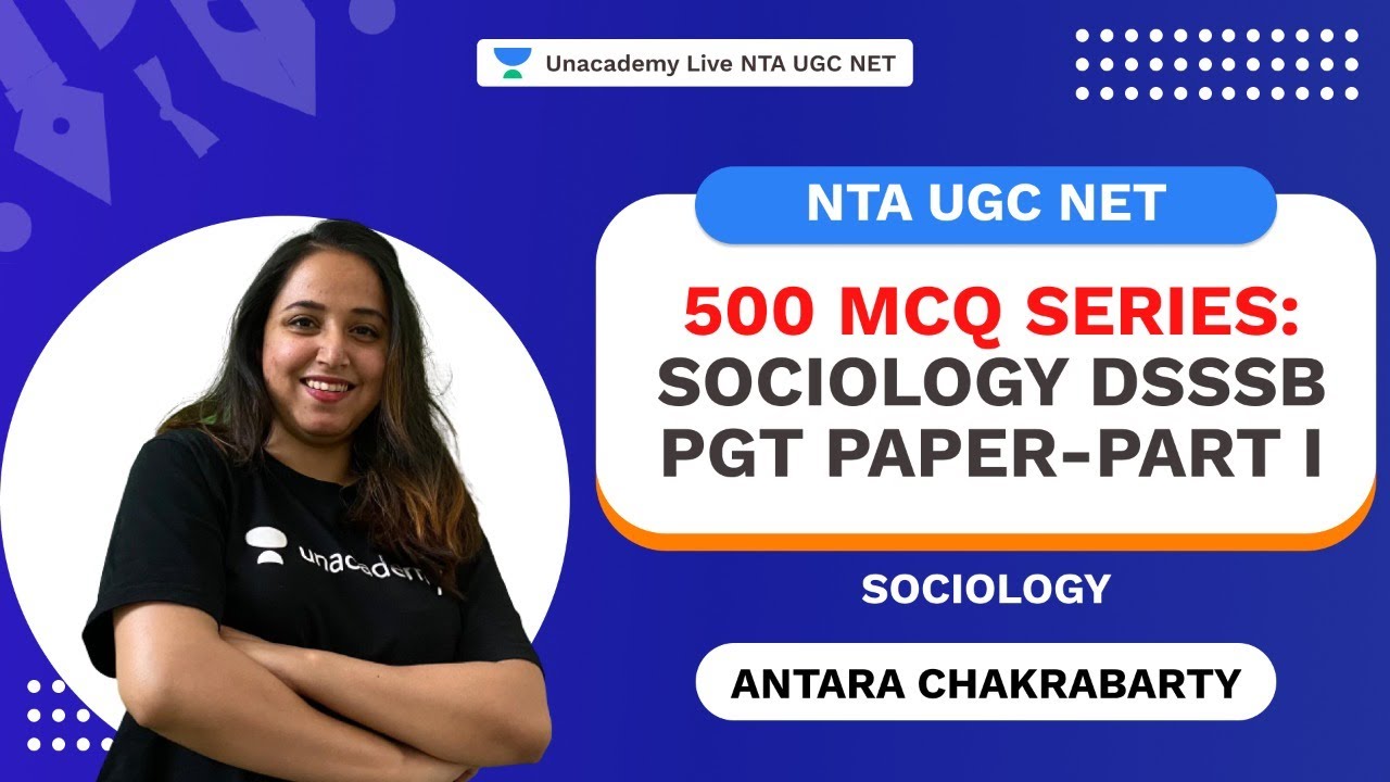 500 MCQ Series: Sociology DSSSB PGT Paper-Part I | Antara | NTA UGC NET | Unacademy Live