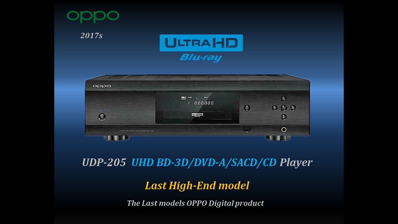 All OPPO DVD/Blu-ray Player series history of the 2005 + 2018