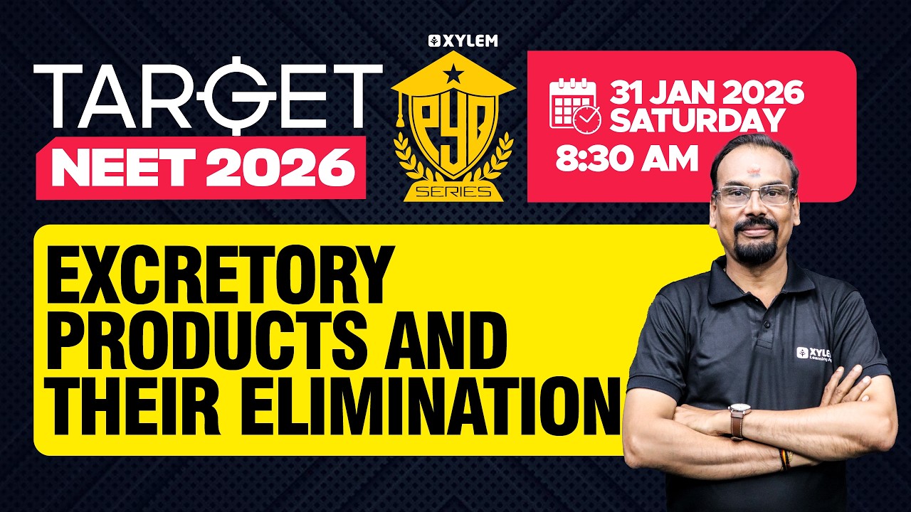 TARGET NEET 2026 - Excretory Products & Their Elimination | PYQ SERIES  | Xylem NEET 2026