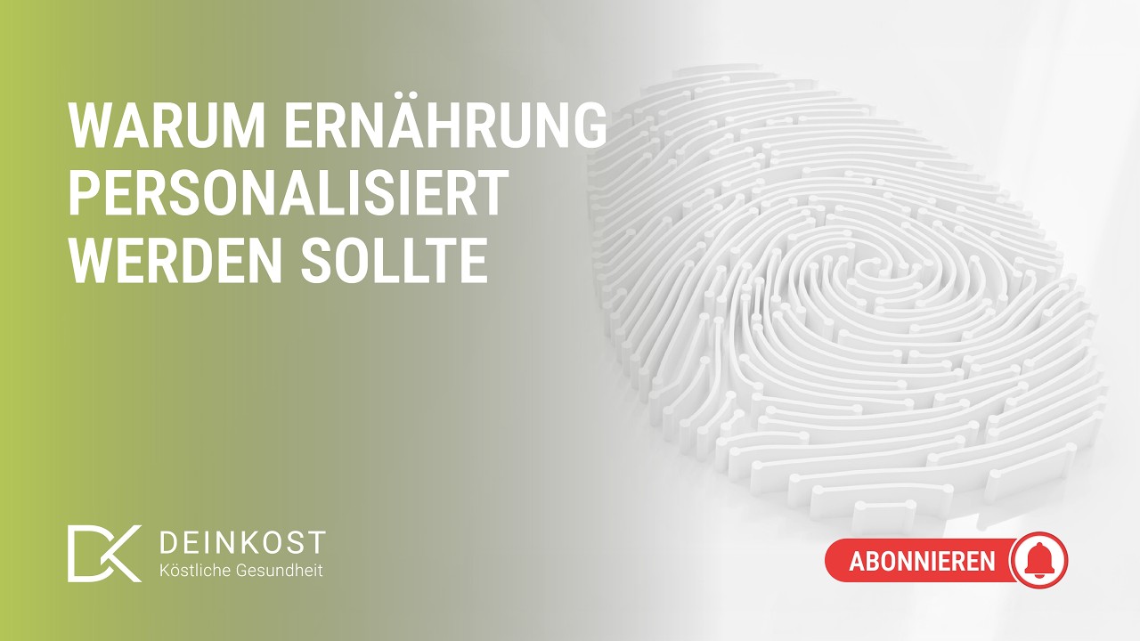 Warum Ernährung personalisiert werden sollte