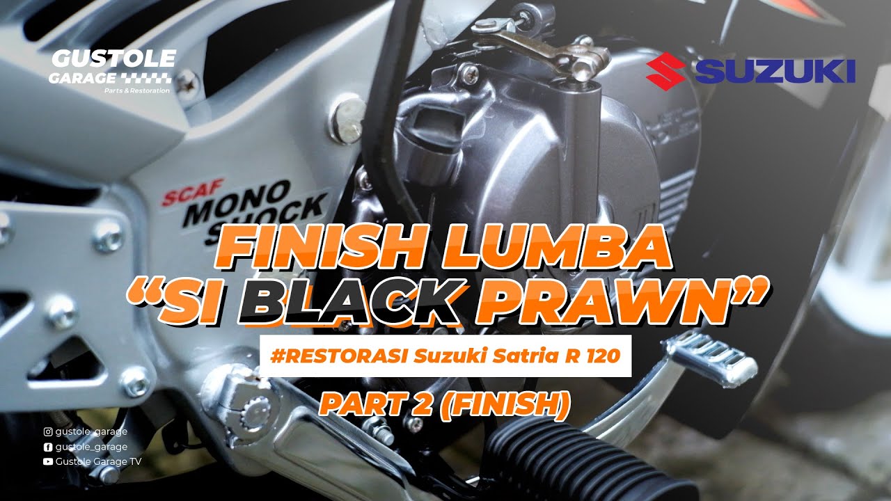 #RESTORASI​​ ORIGINAL Suzuki Satria R 120 SI BLACK PRAWN (Bay) - Part 2 [FINISH]