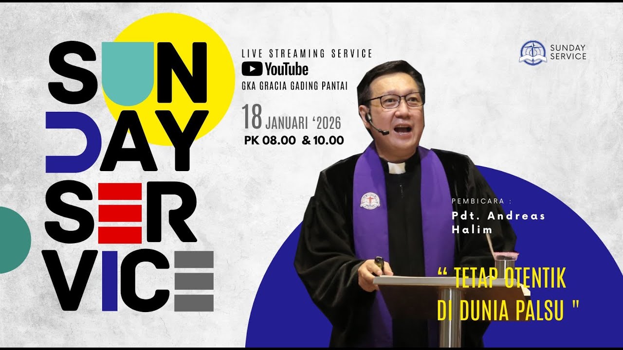 Kebaktian Umum Minggu , 18 Januari 2026 | Pk  08.00 WIB | Pembicara : Pdt. Andreas Halim