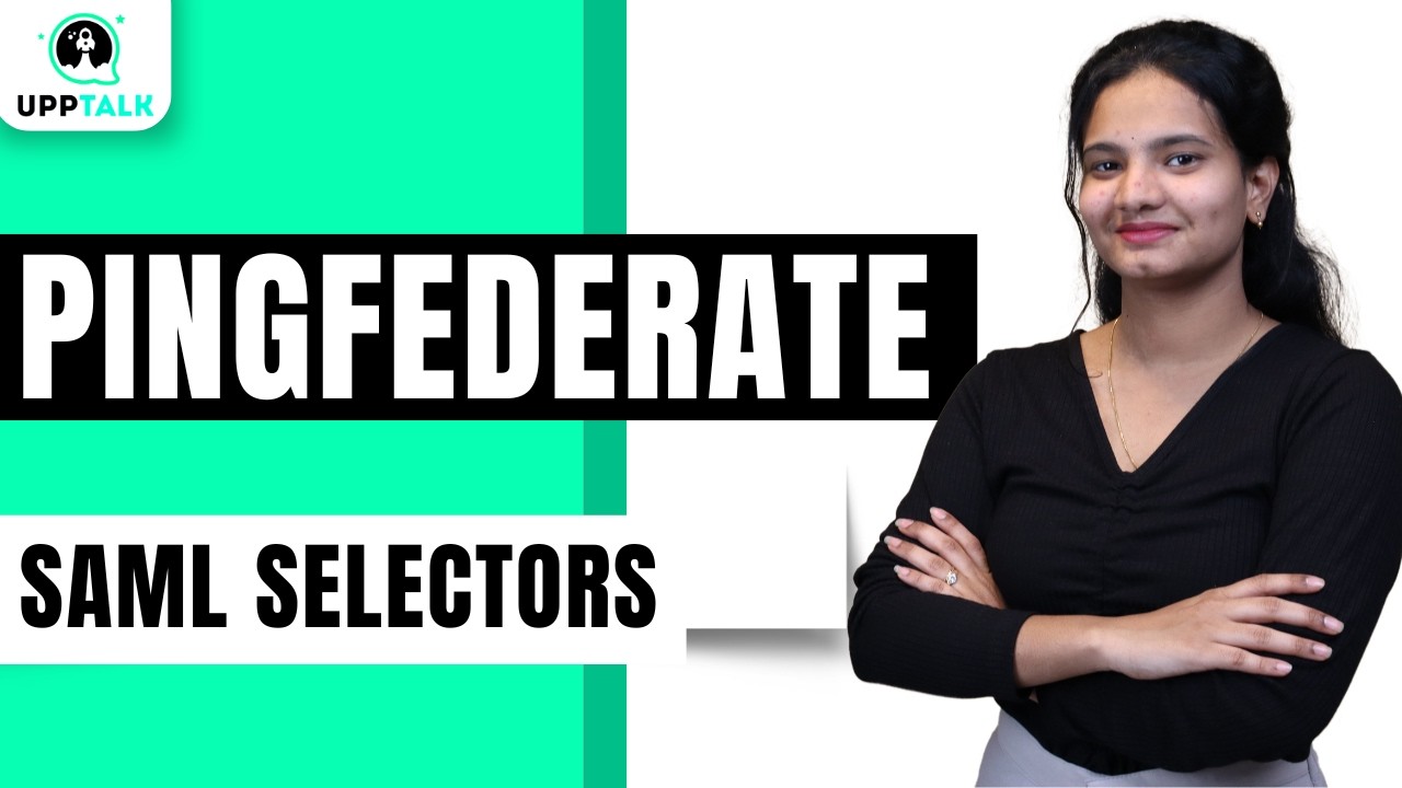 Ping Federate SAML Selectors | Ping Federate Online Training | Ping Federate Online Tutorial|UppTalk