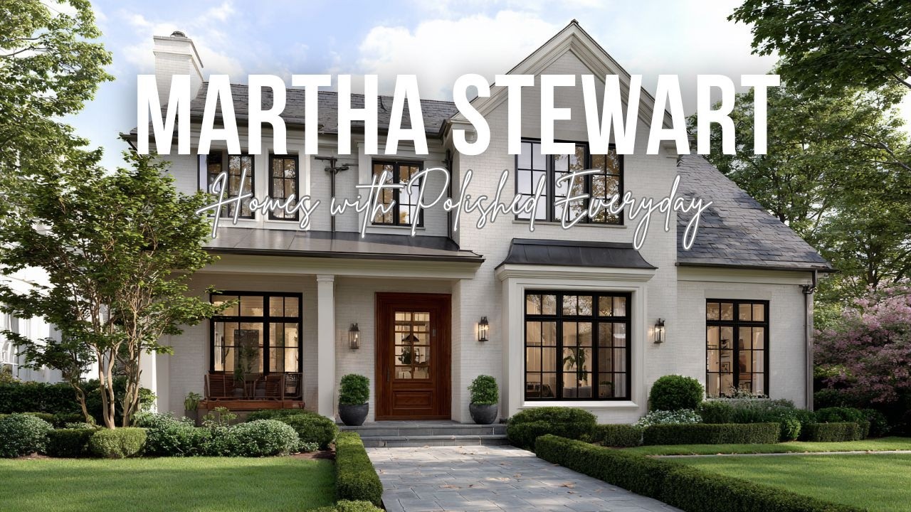 Martha Stewart Inspired Homes with Polished Everyday Comfort and Style