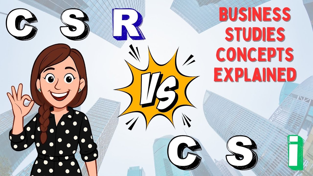 Business Studies - CSR vs CSI   Explained