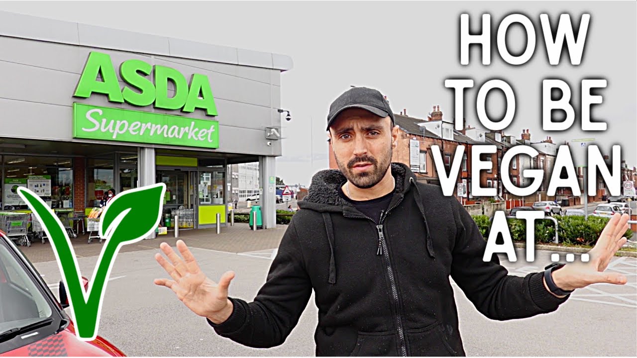 How To Be Vegan At ASDA