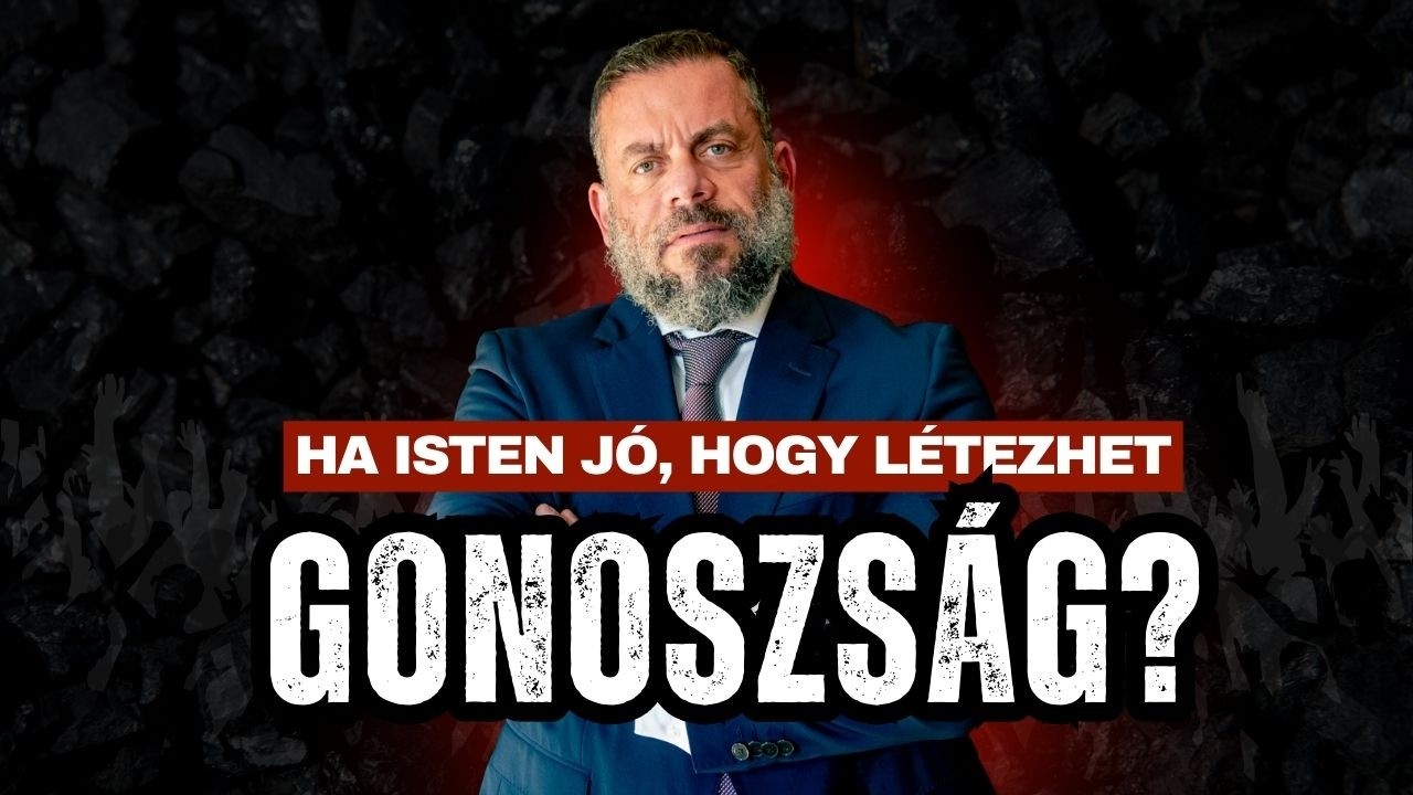 Ha Isten jó, hogy létezhet gonoszság?