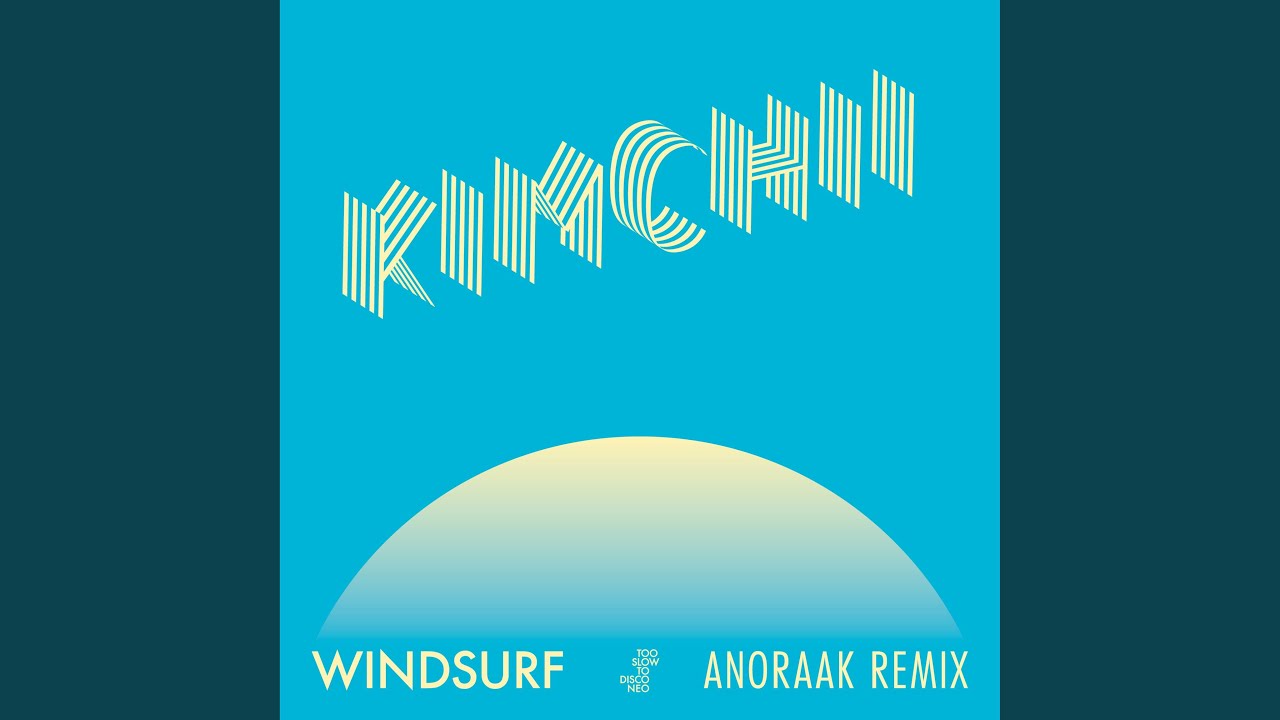 Windsurf (Anoraak Remix)