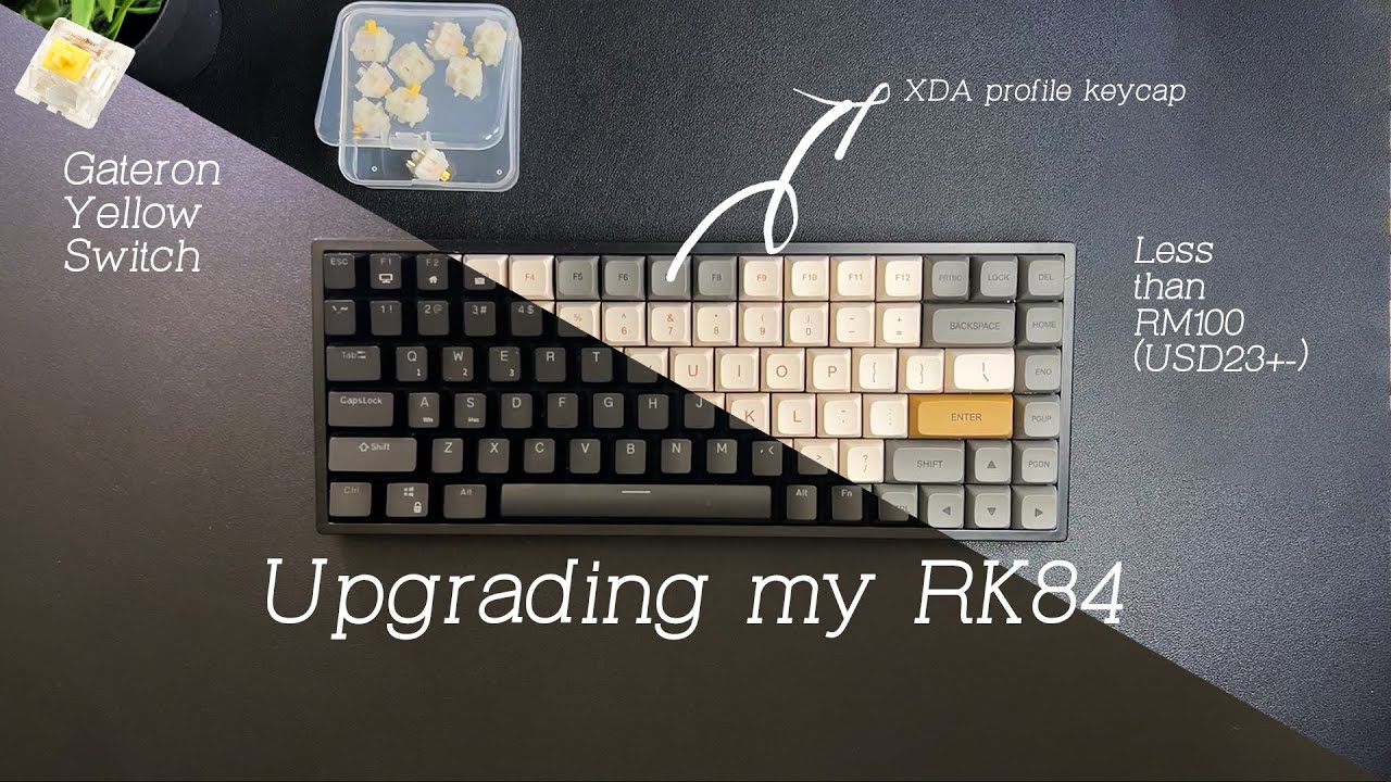 Upgrading my RK84 | XDA profile Keycap | Gateron Yellow Switch
