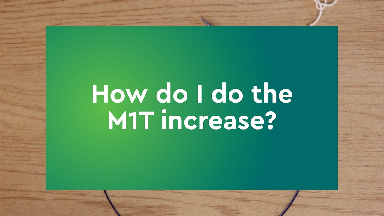 How to do the M1T Increase!