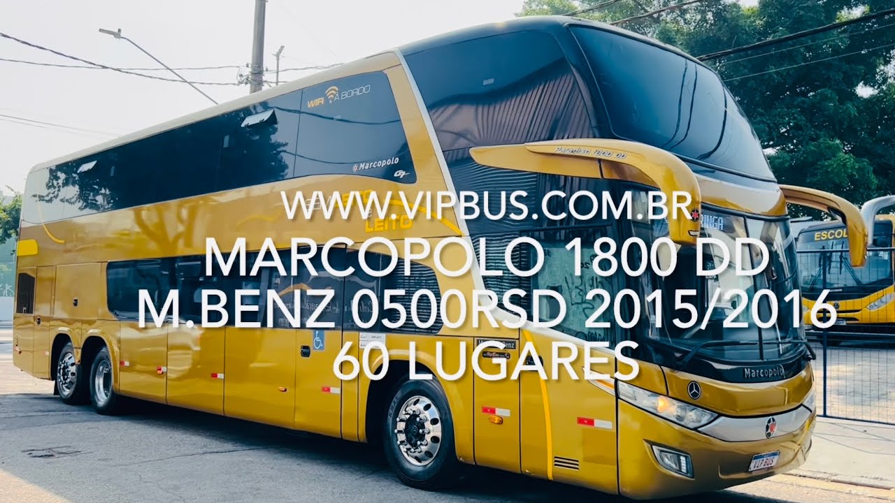 Marcopolo DD 1800, M.Benz O500RSD, 2015/2016, 60 lugares R$650.000,00 Vip Bus