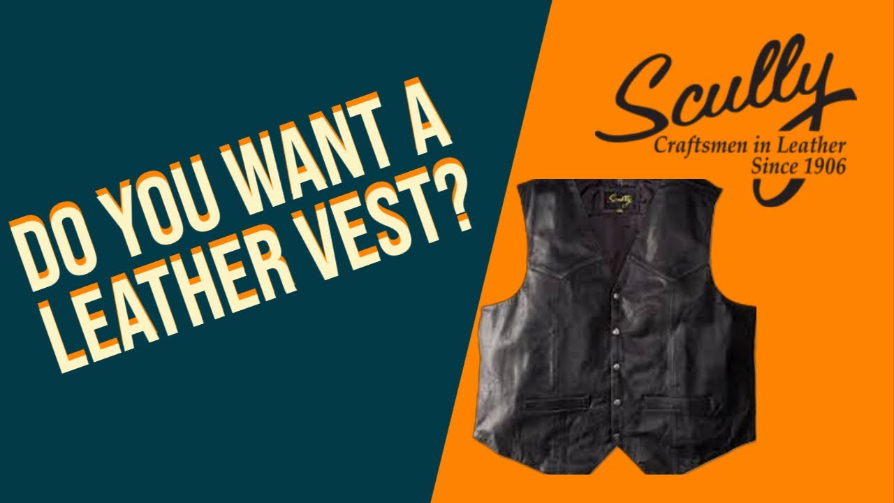 Do You Want A Leather Vest?