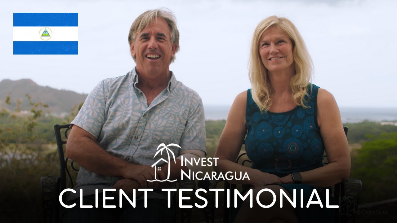 Greg & Darlene Testimonial  - Invest Nicaragua  - Real Estate  - San Juan del Sur  & Tola