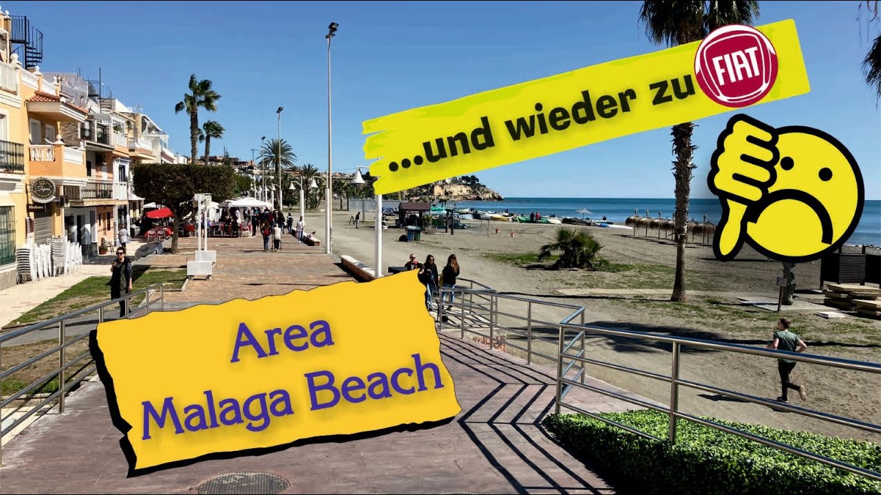 Area Malaga Beach, La Cala del Moral, Costa del Sol (Spanien) und Ärger bei FIAT
