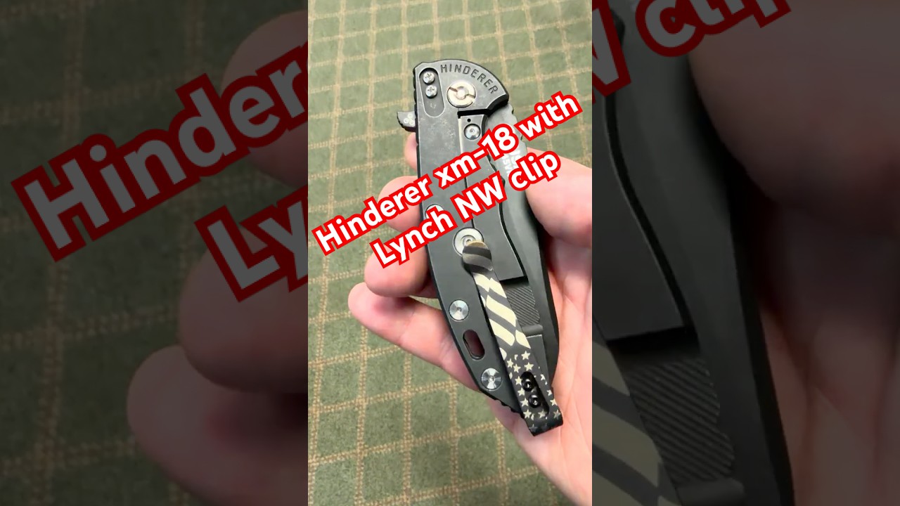 Hinderer xm-18 sheepsfoot battle black with Lynch NW clip 