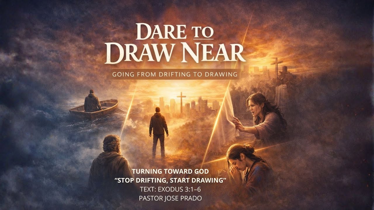 Drawing Near in Bold Faith “Faith That Steps Over Fear” Pastor Jose Prado