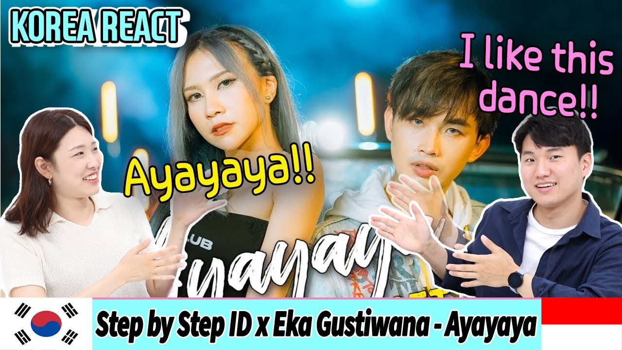 🌴Korean Reaction🌴Step by Step ID x Eka Gustiwana - Ayayaya(Get It) [Official Music Video]| Indonesia
