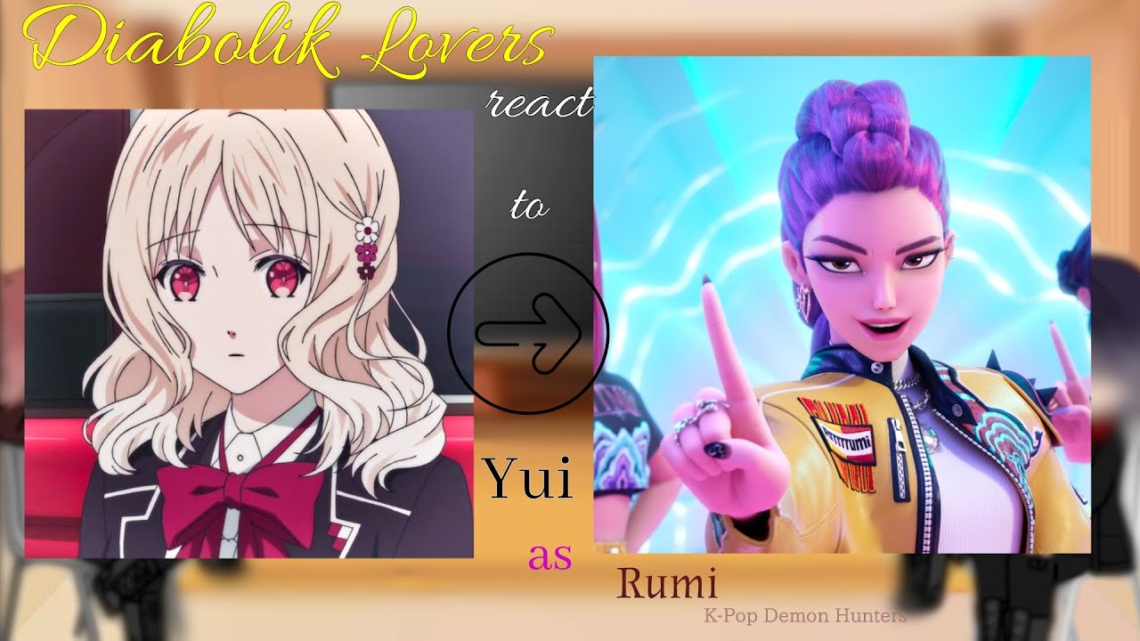 Diabolik Lovers react to Yui as Rumi||K-Pop Demon Hunters||Speed 2x||