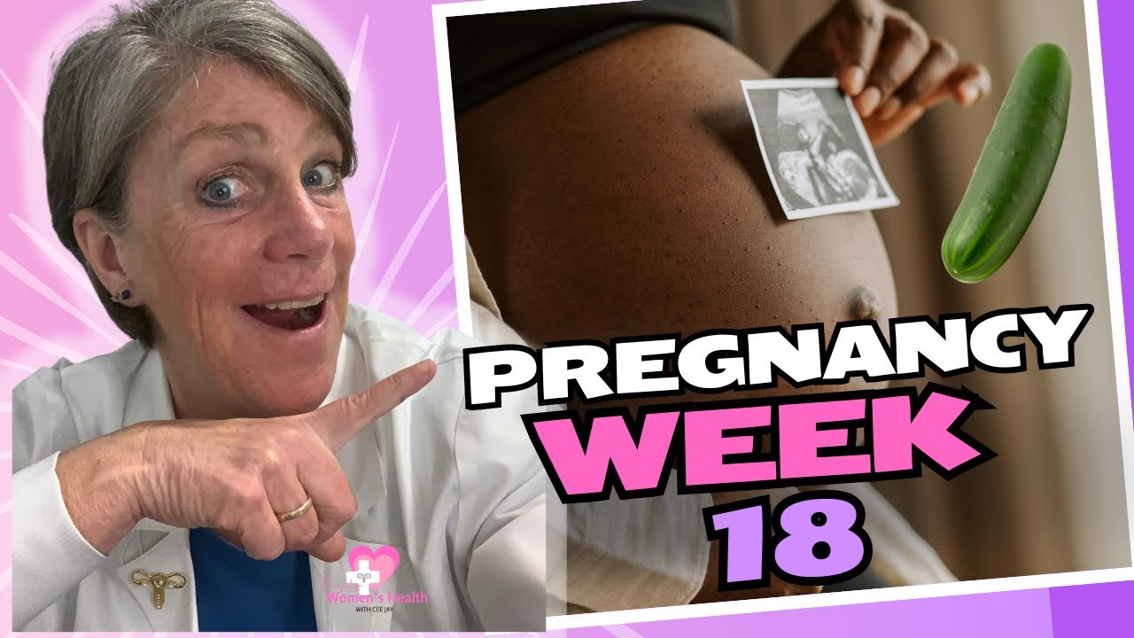 Pregnancy: Week 18. What’s Going On??