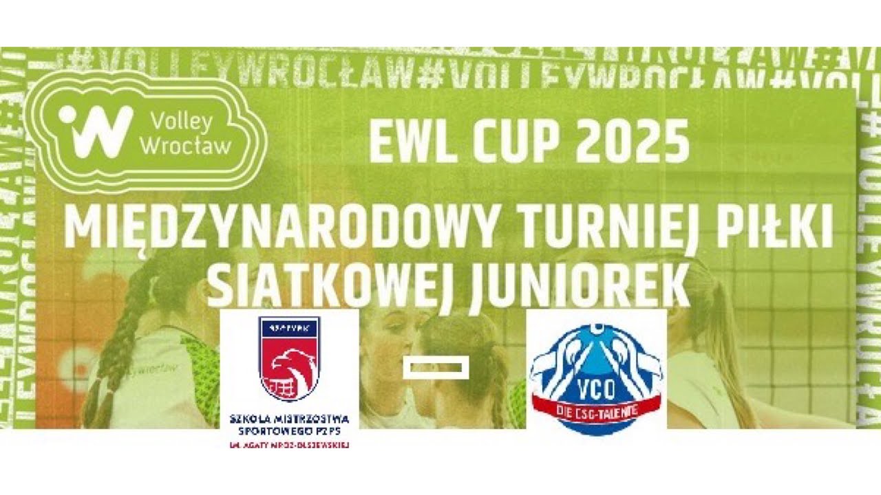 EWL CUP Międzynarodowy Turniej Piłki Siatkowej Juniorek 2025