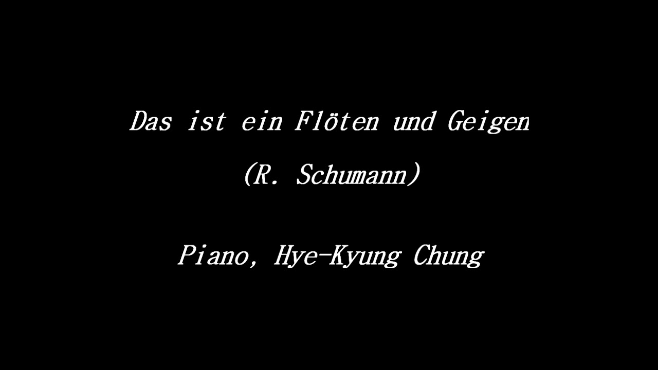 Das ist ein Flöten und Geigen (Dichterliebe, Op.48-9 _ R. Schumann)