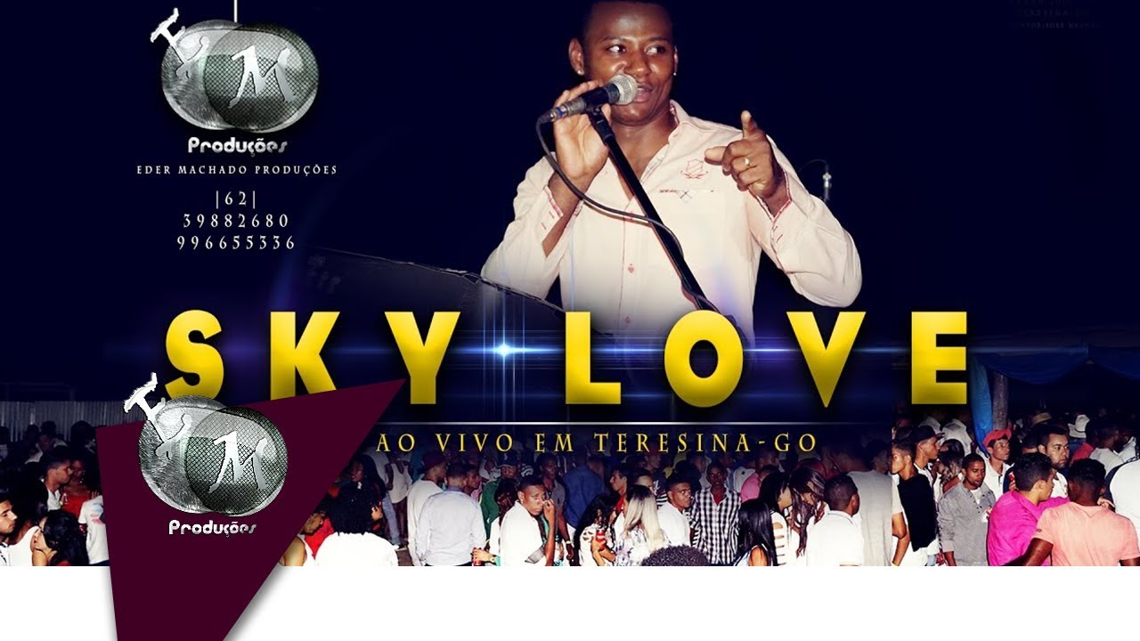 CD SKY LOVE AO VIVO EM TERESINA-GO 2017 | EMProduções