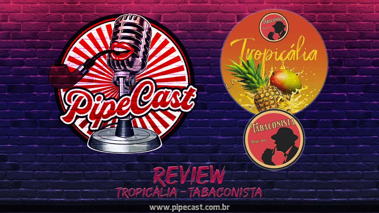 Review Tropic&aacute;lia - O Tabaconista - PipeReview