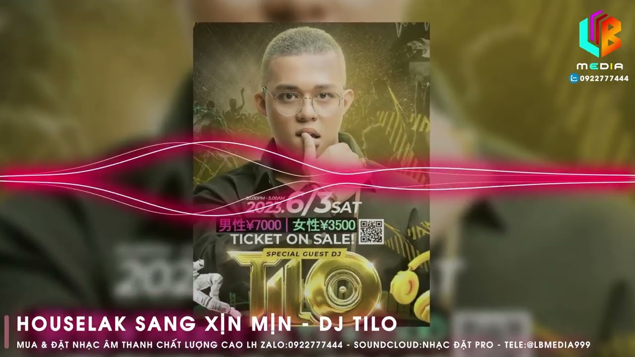 Nonstop Houselak - DJ TiLo - K&ecirc;nh Nhạc Đặt Pro Zalo 0922777444