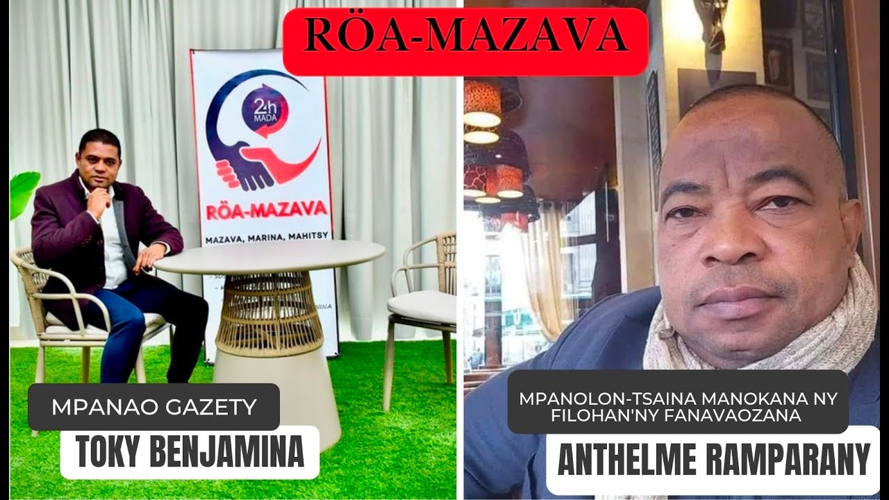 FANDAHARANA ROA-MAZAVA: ANTHELME RAMPARANY ETO AMIN'NY 24H MADA