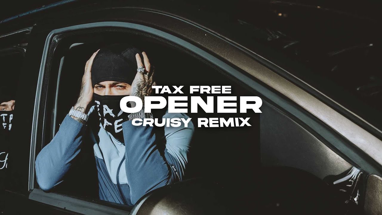 Tax Free - Opener (Cruisy Remix)