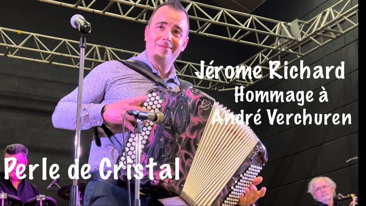 Perles de Cristal par Jérome Richard en hommage à André Verchuren au 25me Gala d’Accordéon Porcieu