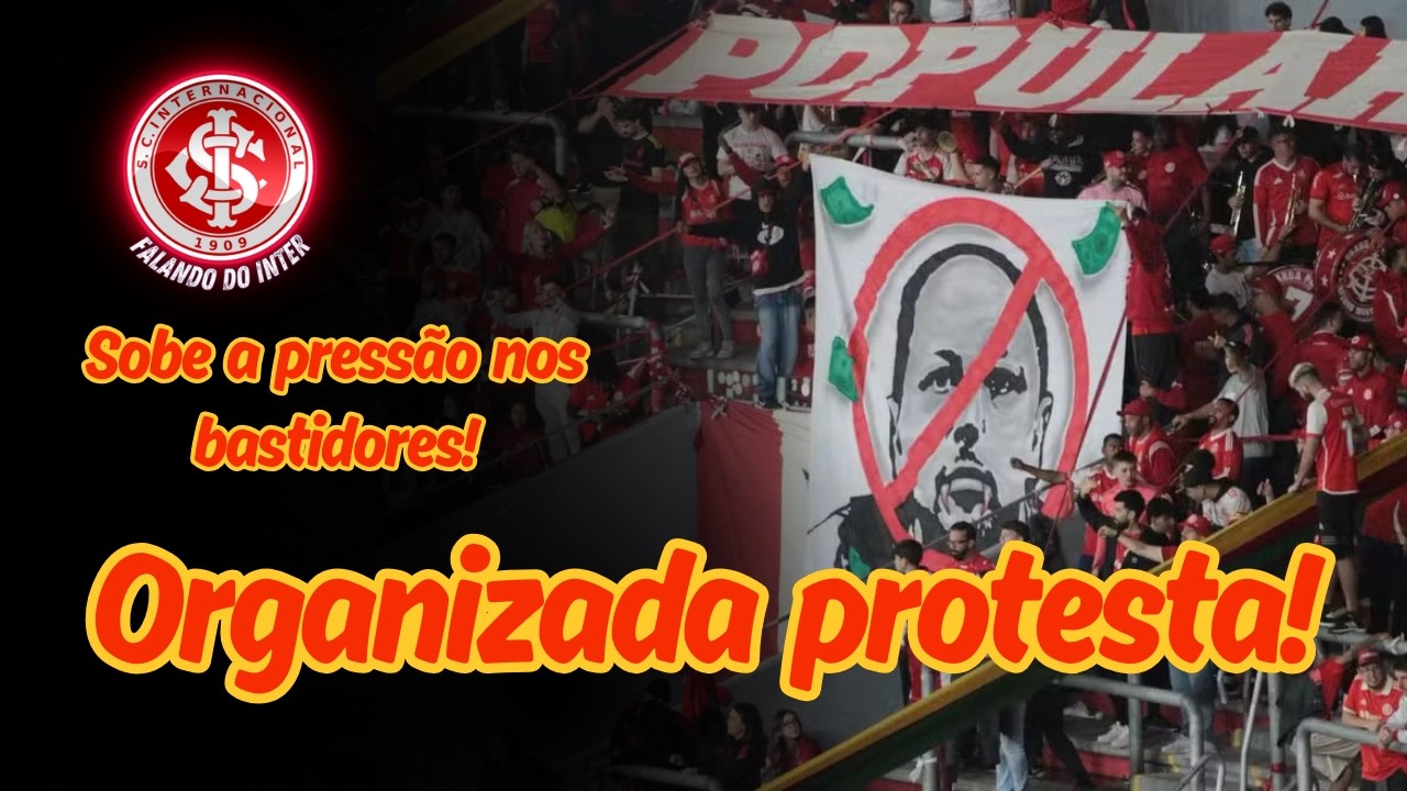 PROTESTE DE ORGANIZADA MARCA A SEGUNDA DO INTER