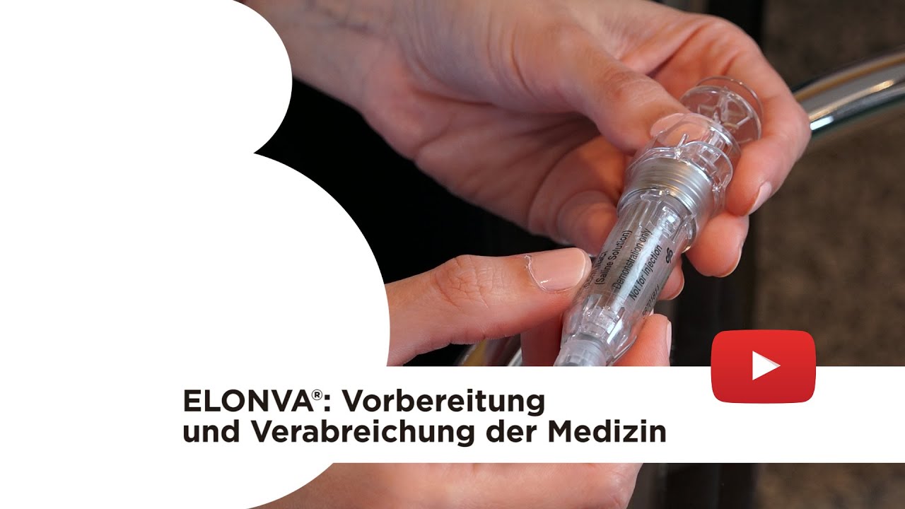 Elonva®: Vorbereitung und Verabreichung der Medizin