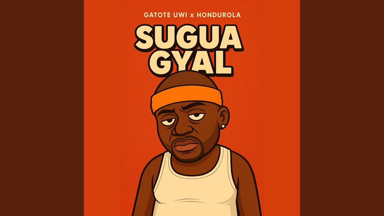Sugua Gyal (feat. Gatote Uwi)