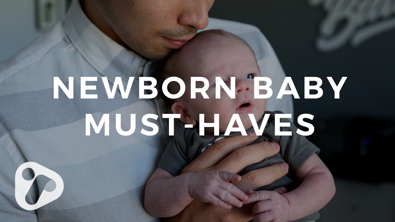 Newborn Must-Haves List & Best Baby Essentials 2017