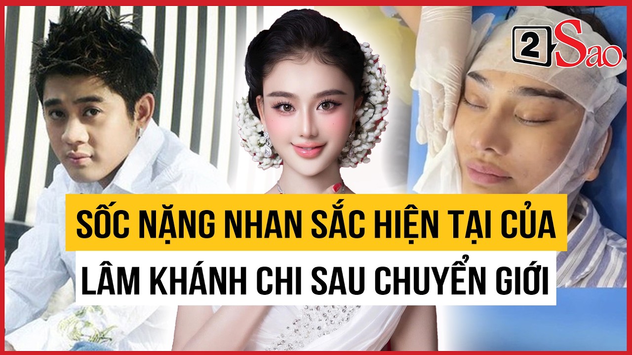 Sốc nặng nhan sắc hiện tại của Lâm Khánh Chi sau chuyển giới từ nam sang nữ | TIN GIẢI TRÍ