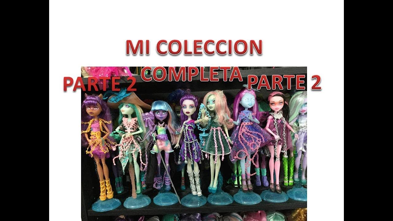 MI COLECCION COMPLETA DE MUÑECAS: PARTE 2