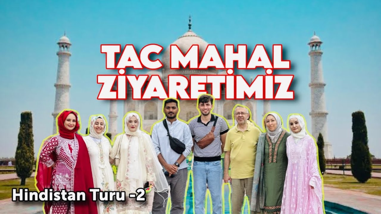 Türk Misafirlerle TAC MAHAL'A Gittik!!🥹