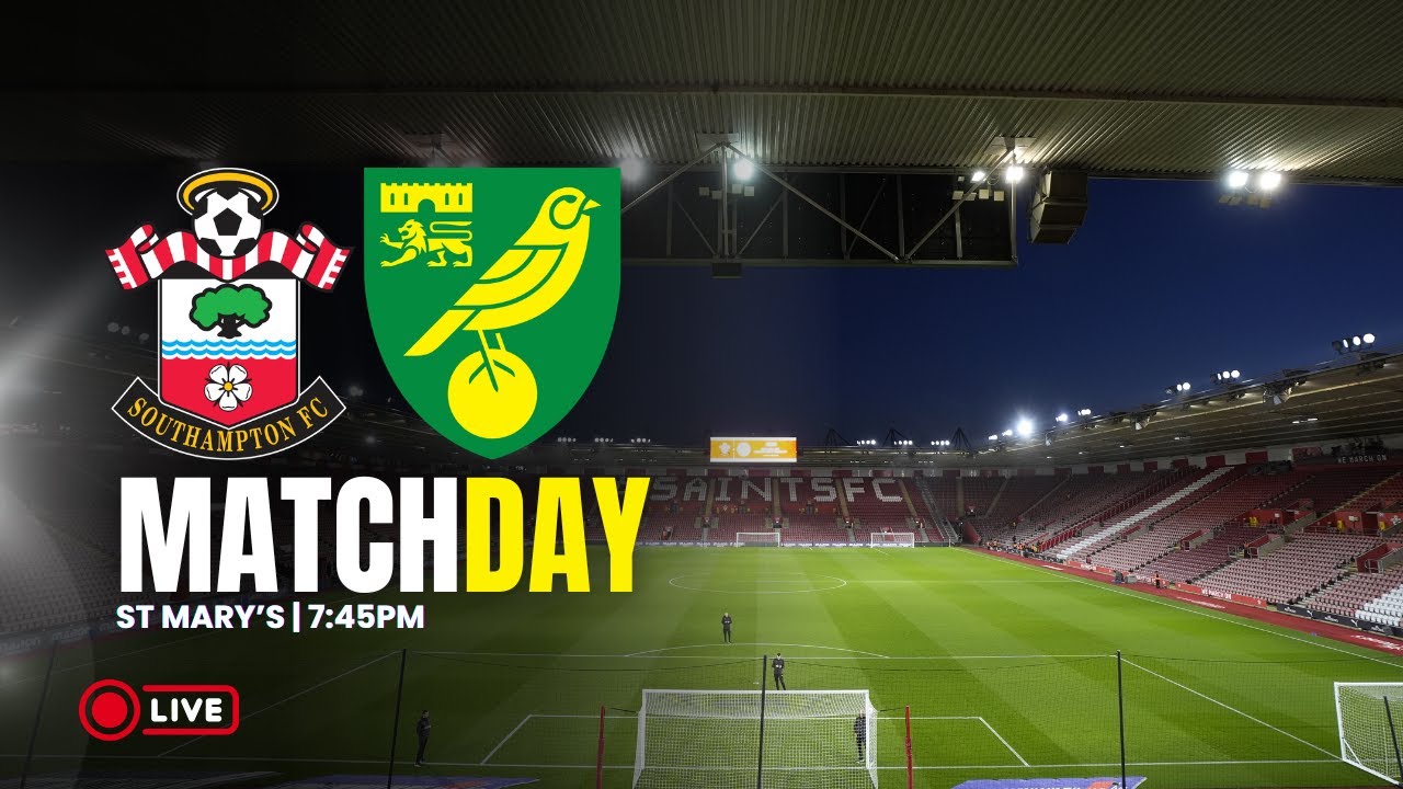 TEAM NEWS LIVE: Southampton v Norwich City