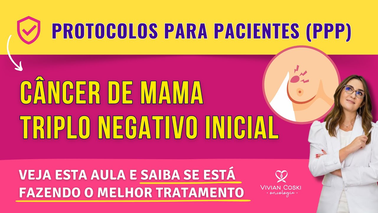Como saber qual o melhor tratamento para o câncer de mama triplo negativo inicial (não metastático)?