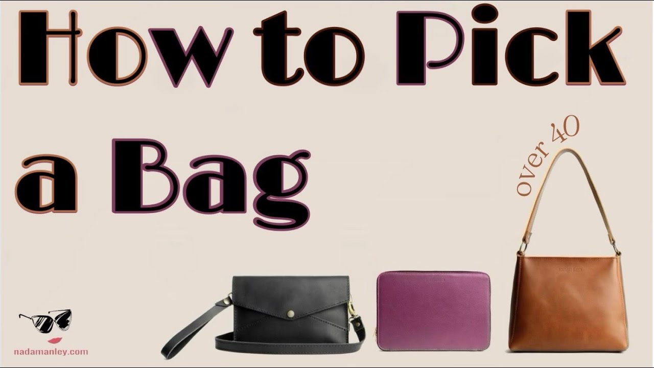 How to Pick A Bag Over 40 | 2 Forever Bags Every Woman Needs