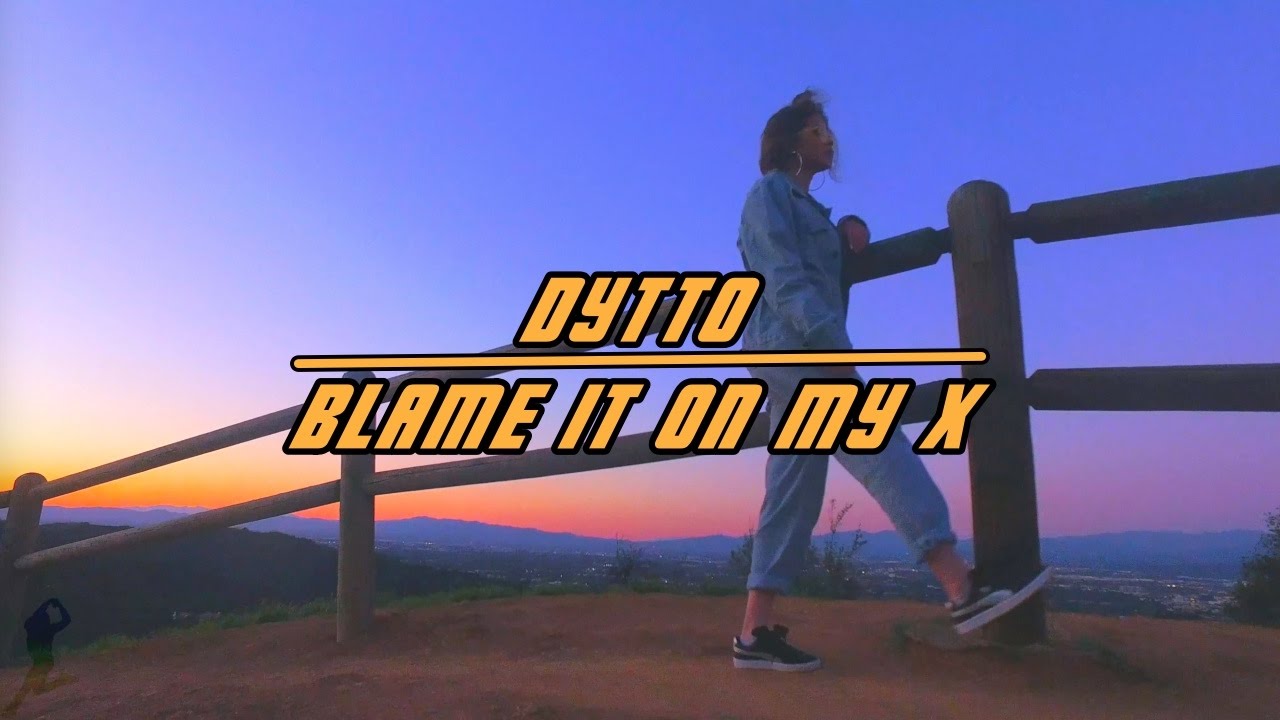 Blame it on my X | Dytto | Dance Freestyle