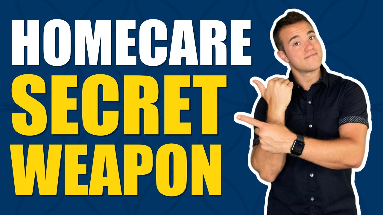 Home Care Marketing Secret Weapon You NEED To Use More
