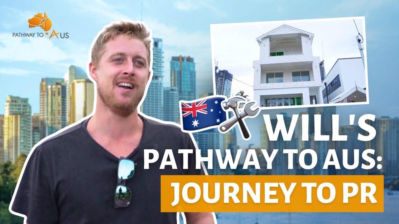 Will's Pathway to Aus (Will's Journey to PR)