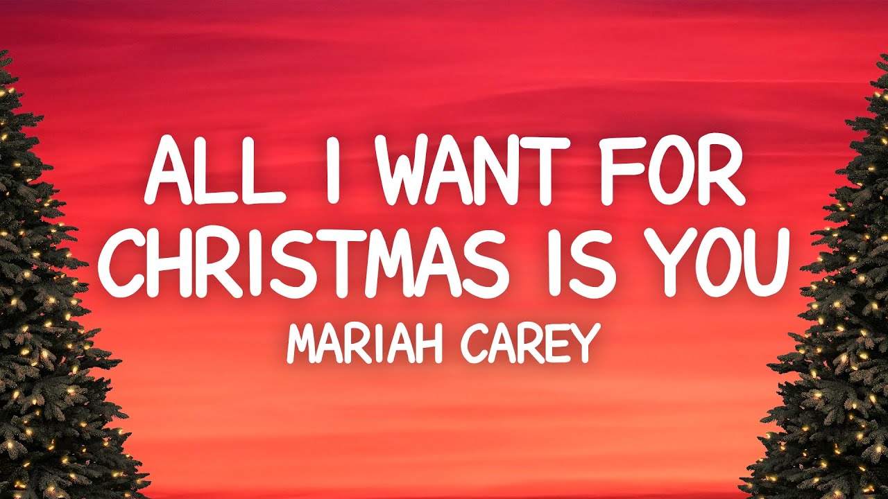 Mariah Carey - All I Want For Christmas Is You (Lyrics)
