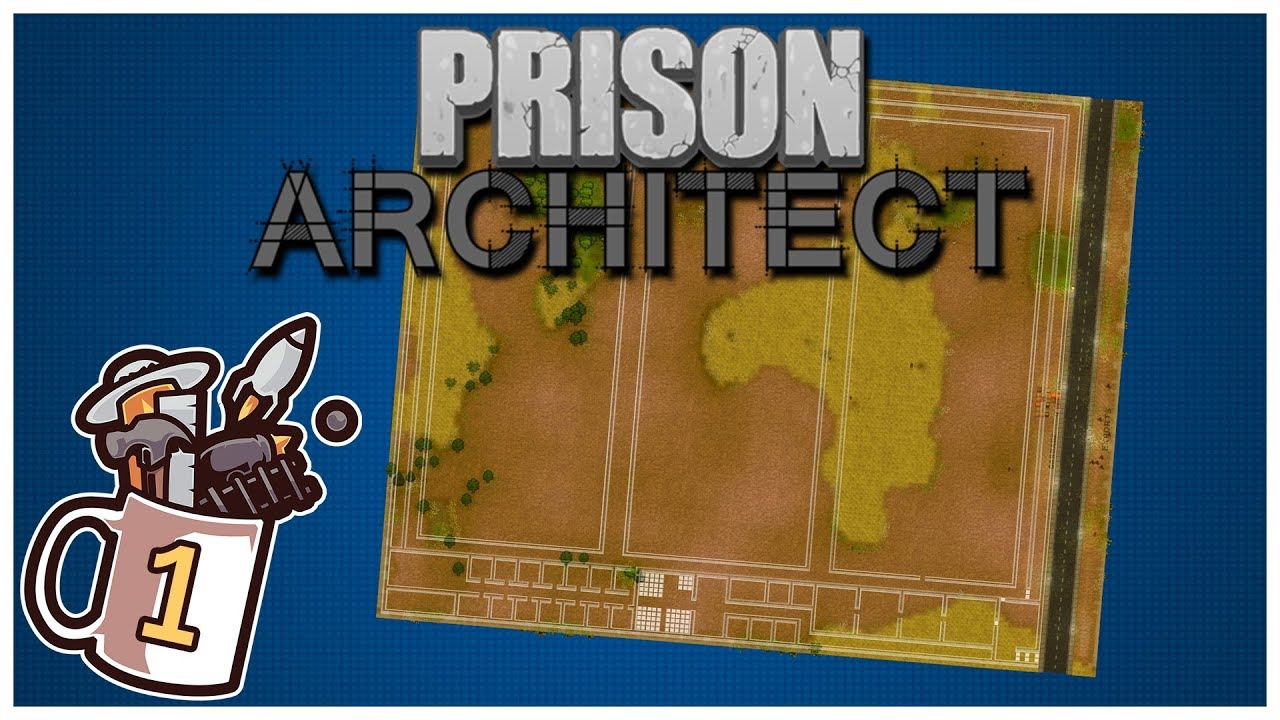 Prison Architect - #1 - One Map, Multiple Prisons - Let's Play / Gameplay