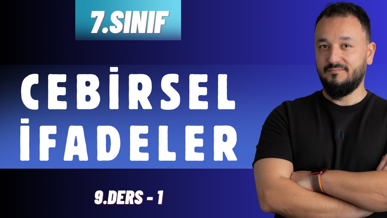 7.Sınıf Matematik | Cebirsel İfadeler | 9.Ders - 1 | 2026