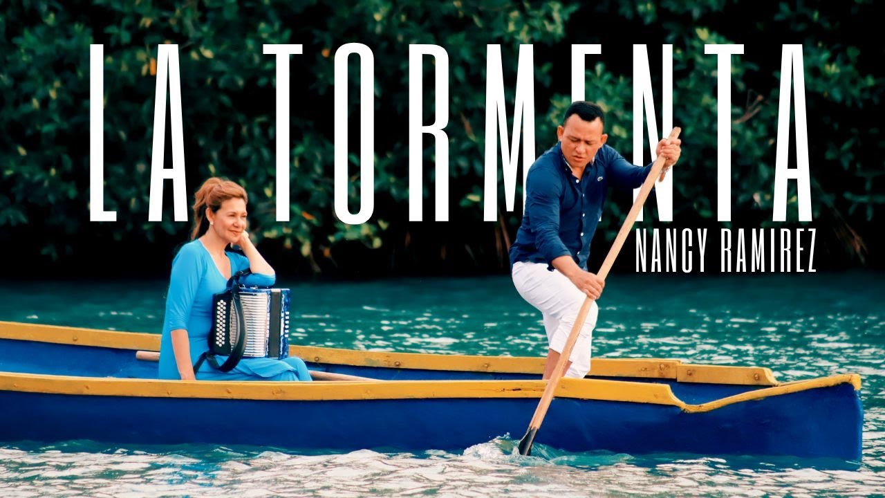 Nancy Ramírez - La Tormenta  [Video Oficial]